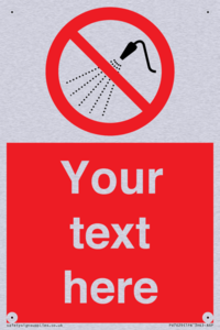 Custom prohibition Do not spray with water